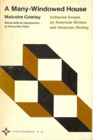 A Many-Windowed House: Collected Essays on American Writers and American Writing (Arcturus books, AB111)
