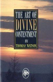 The Art of Divine Contentment: An Exposition of Philippians 4:11