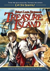 Robert Louis Stevenson's Treasure Island: A Choose Your Path Book (Can You Survive?)