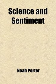 Science and Sentiment