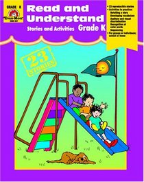 Read and Understand: Stories & Activities Grade Kindergarten (Read and Understand Stories and Activities)