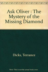 Ask Oliver : The Mystery of the Missing Diamond