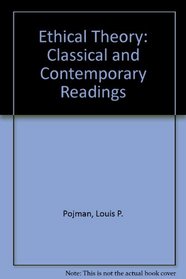 Ethical Theory: Classical and Contemporary Readings (Philosophy)