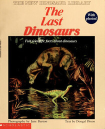 The Last Dinosaurs (The New Dinosaur Library)