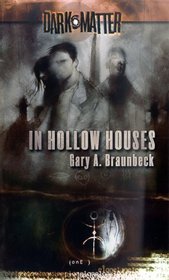 In Hollow Houses (Dark Matter, Book 1)