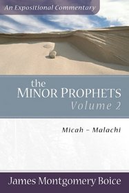The Minor Prophets: Micah-Malachi Volume 2 (Expositional Commentary)
