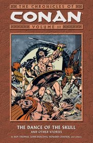 The Chronicles Of Conan Volume 11: The Dance Of The Skull And Other Stories (Chronicles of Conan (Graphic Novels))