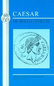 Caesar: De Bello Civili III (Bristol Classical Press Latin Texts) (Bristol Classical Press Latin Texts)