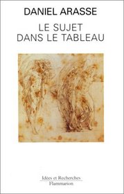 Le sujet dans le tableau: Essais d'iconographie analytique (Idees et recherches) (French Edition)
