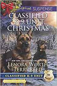 Classified K-9 Unit Christmas: A Killer Christmas / Yuletide Stalking (Classified K-9 Unit, Bk 7) (Love Inspired Suspense, No 645) (Large Print)