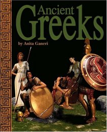 Ancient Greeks (Ancient Civilizations) (Ancient Civilizations)