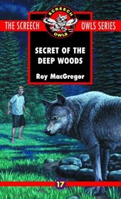 The Secret of the Deep Woods (Screech Owls, Bk 17)