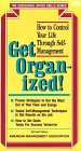 Get Organized: How to Control Your Life Through Self Management (Successful Office Skills (SOS))