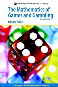 The Mathematics of Games And Gambling: Second Edition.  The Anneli Lax New Mathematical Library