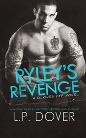 Ryley's Revenge (Gloves Off ) (Volume 4)
