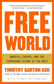 Free World : America, Europe, and the Surprising Future of the West (Vintage)