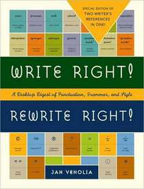 Write Right! Rewrite Right! A Desktop Digest of Punctuation, Grammar, and Style