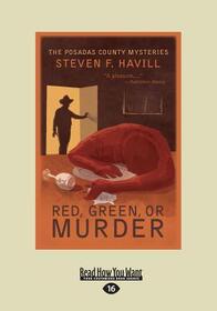 Red, Green, or Murder (Posadas County, Bk 7) (Large Print)