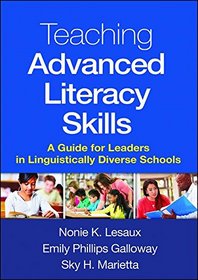 Teaching Advanced Literacy Skills: A Guide for Leaders in Linguistically Diverse Schools