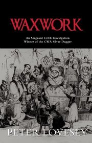 Waxwork (Sergeant Cribb, Bk 8)