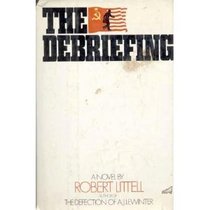 The Debriefing: A Novel