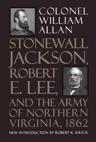 Stonewall Jackson, Robert E. Lee and the Army of Northern Virginia, 1862