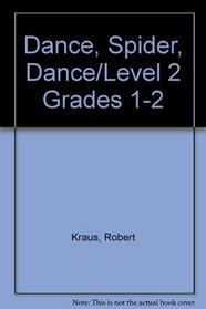 Dance, Spider, Dance/Level 2 Grades 1-2