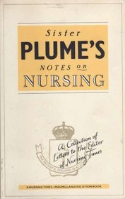 Sister Plume's Notes on Nursing: Letters to the 