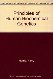 Principles of Human Biochemical Genetics