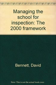Managing the school for inspection: The 2000 framework