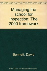 Managing the school for inspection: The 2000 framework