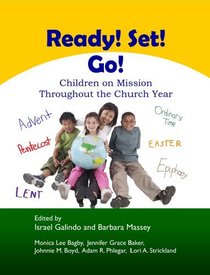 Ready! Set! Go! Children on Mission Throughout the Church Year