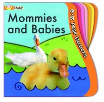 E-Z Page Turners: Mommies and Babies (Ibaby, E-Z Page Turners)