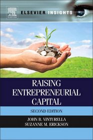 Raising Entrepreneurial Capital, Second Edition