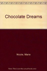 Chocolate Dreams