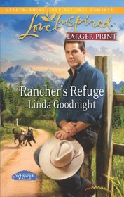Rancher's Refuge (Whisper Falls, Bk 1) (Love Inspired, No 751) (Larger Print)