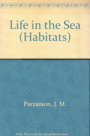 Life in the Sea (Habitats)
