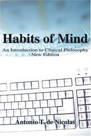 Habits of Mind: An Introduction to  Clinical Philosophy