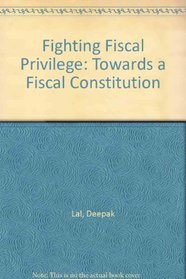 Fighting Fiscal Privilege: Towards a Fiscal Constitution
