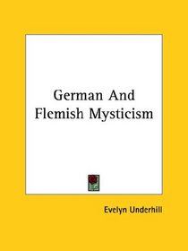 German and Flemish Mysticism