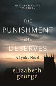 The Punishment She Deserves: An Inspector Lynley Novel: 17