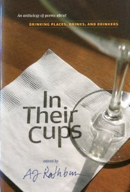 In Their Cups: Poems About Drinking Places, Drinks, and Drinkers