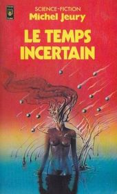 Le temps incertain (French version of Chronolysis)