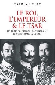 Le Roi, L'empereur & Le Tsar