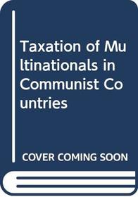 Taxation of Multinationals in Communist Countries (Praeger special studies in international business, finance, and trade)