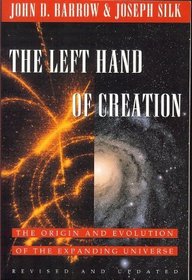 The Left Hand of Creation: The Origin and Evolution of the Expanding Universe
