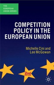 The Competition Policy in the European Union (The European Union Series)