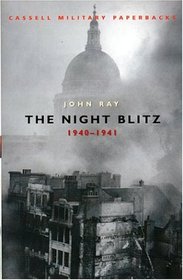 Cassell Military Classics: The Night Blitz: 1940 -1941