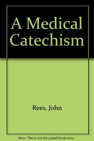 A Medical Catechism