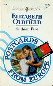 Sudden Fire (Postcards from Europe) (Harlequin Presents, No 1676)